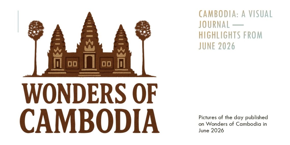 Cambodia: A Visual Journal — Pictures of the Day from July 2026